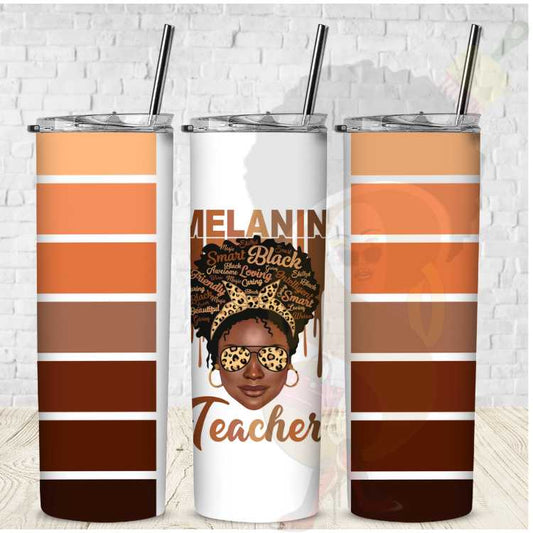 Melanin Teacher Tumbler - ready to press sublimation tumbler wrap - digital download - Black History Month sublimation transfers - Kwanzaa instant digital download - Juneteenth tumblers