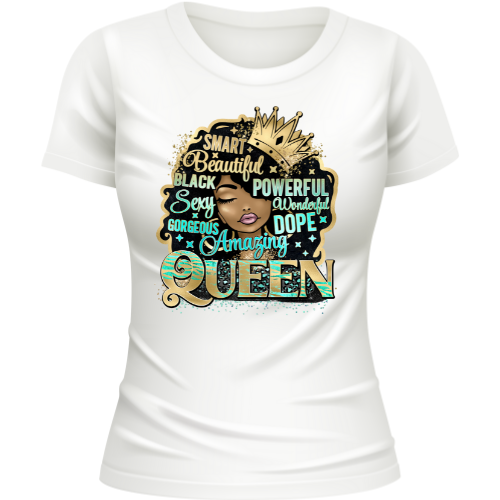 Amazing Queen Sublimation T-shirt Transfer.  Black Queen, African American, Black History Month, Melanin Sista Transfers For T-shirts.