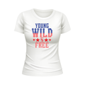 Young Wild And Free USA Patriotic White T-shirt