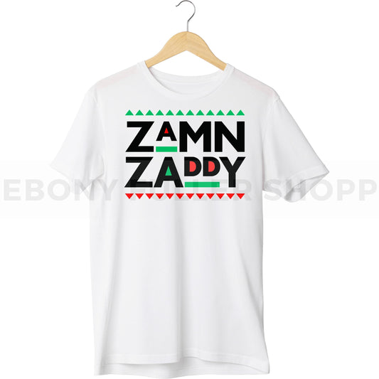 Zamn Daddy T-shirt For Black Men, Women and Children Top T Shirt - Melanin phrases, Black History quotes, Juneteenth African American saying on White T-shirts