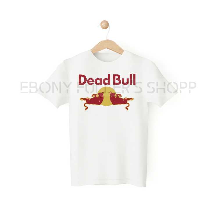 Dead Bull Red Bull Funny White T-shirts Sarcastic Unisex Adult Men Women T Shirts