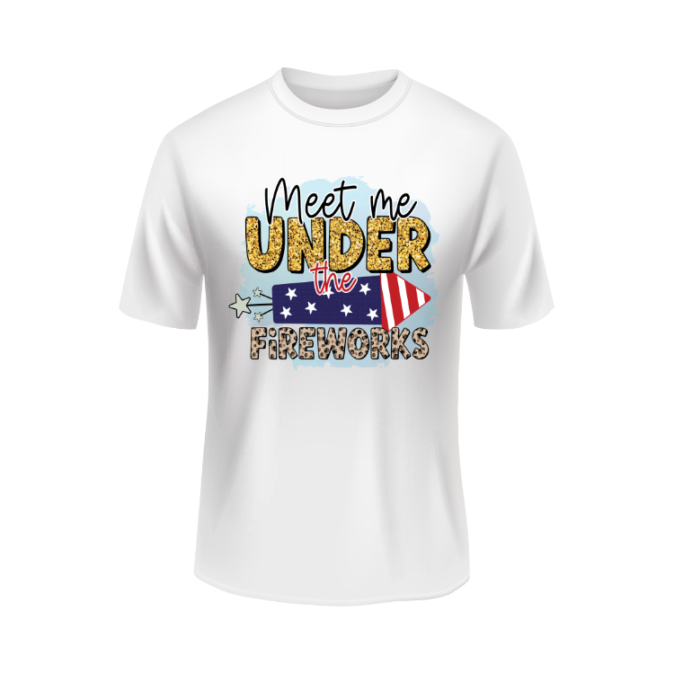 Meet me under the fireworks patriotic white t-shirt