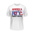 America my home sweet home USA patriotic white t-shirt
