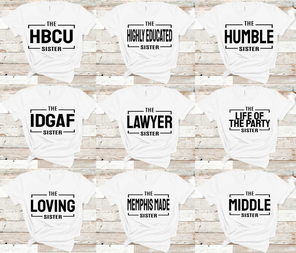 The sister tee for sisters that love being sisters funny sister  t-shirt.