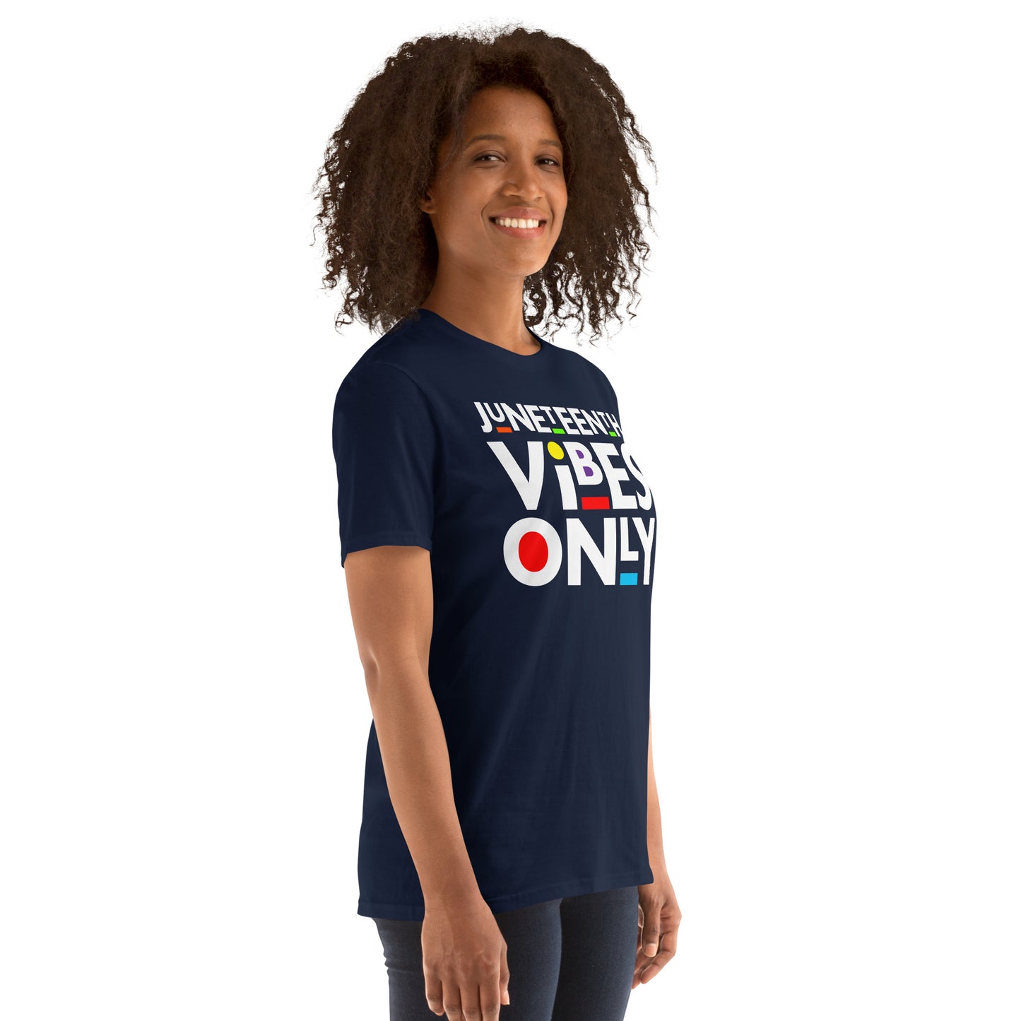 Juneteenth vibes only, Juneteenth is my Independence day Short-Sleeve Unisex T-Shirt